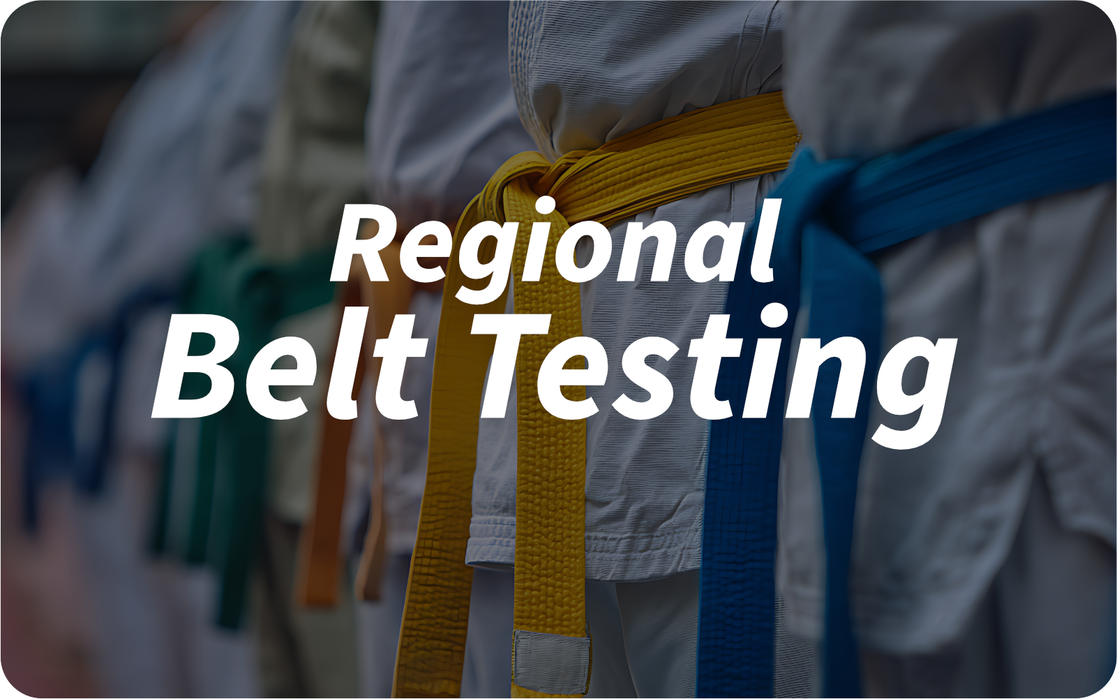 Event-Image 2026 Regional Belt Testing