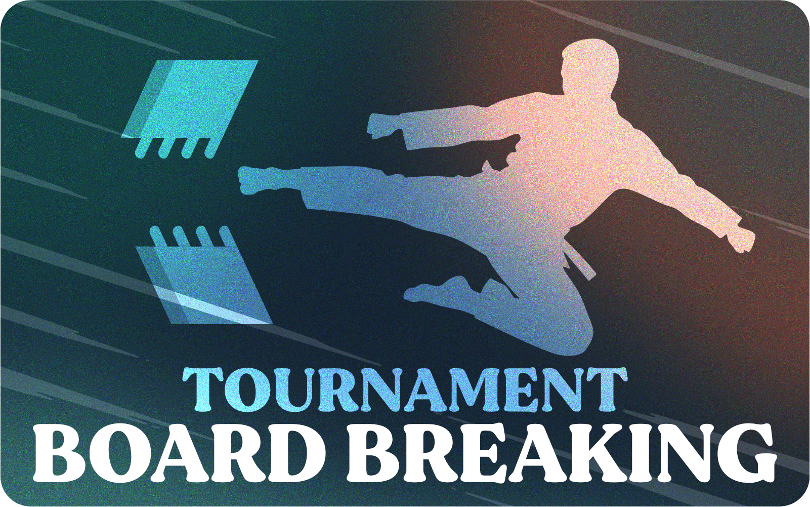 Event-Image 2026 Tournament Board Breaking_2 Silhouette of a martial artist performing a board-breaking kick against a gradient poster background for a tournament.